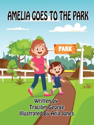 cover image of Amelia Goes to the Park